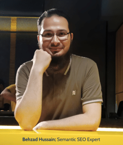Behzad Hussain Semantic SEO Expert Korays Framework, Topical Map, Content Brief Expert
