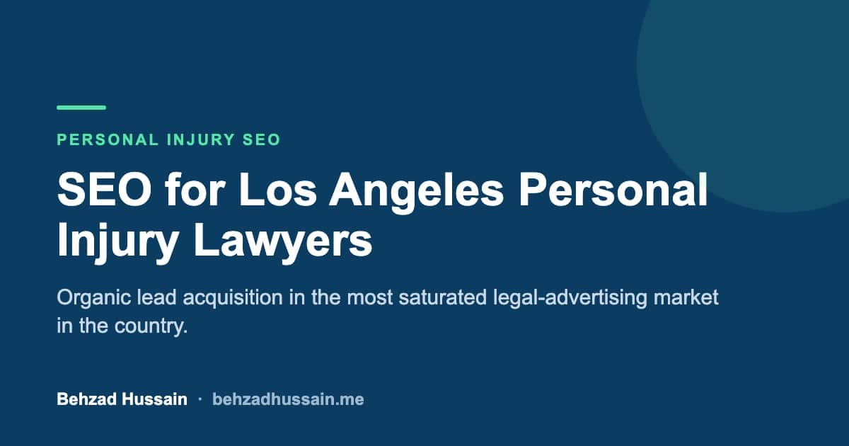 SEO for Los Angeles Personal Injury Lawyers: organic lead acquisition in the most saturated legal-advertising market in the country