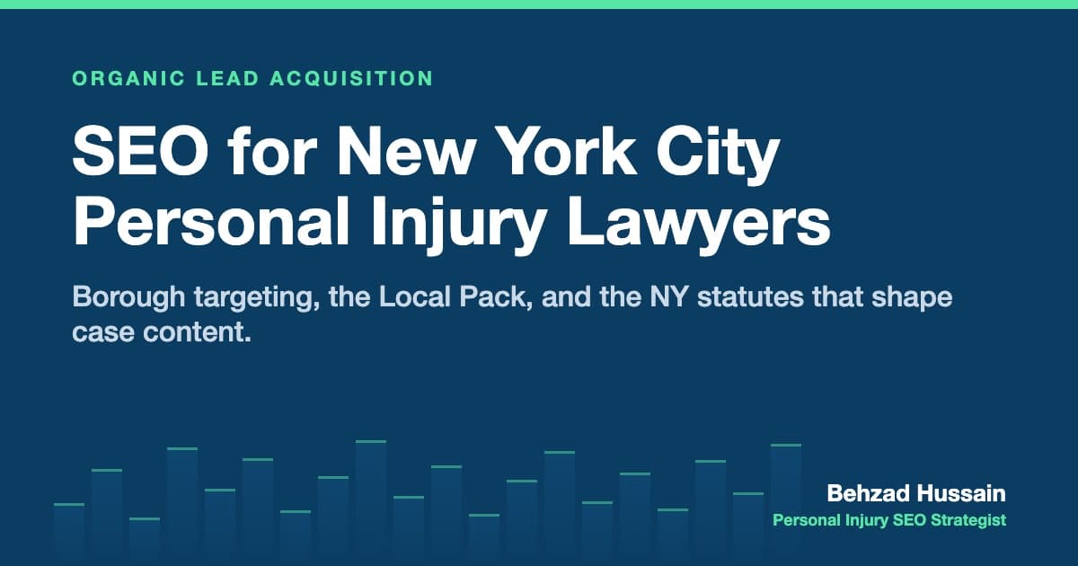 SEO for New York City Personal Injury Lawyers: borough targeting, the Local Pack, and the New York statutes that shape case content